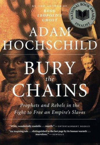 Adam Hochschild: Bury the Chains (2006)