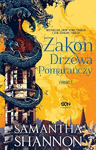 Samantha Shannon: Zakon drzewa pomaraĹczy  - Smantha Shannon [KSIÄĹťKA] (Paperback, 2019, Sine Qua Non)