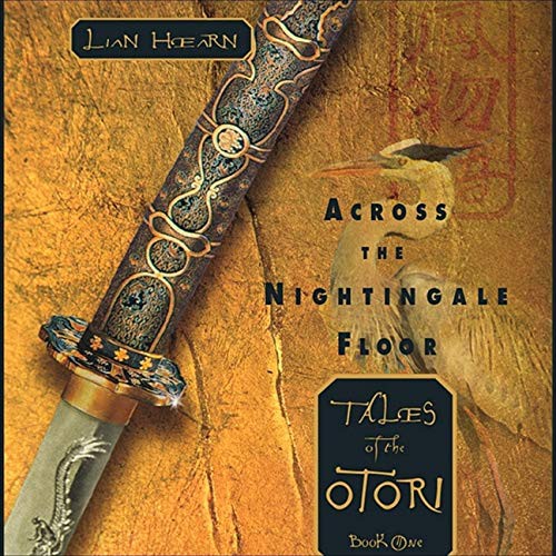 Lian Hearn: Across the Nightingale Floor (AudiobookFormat, 2021, Highbridge Audio and Blackstone Publishing)