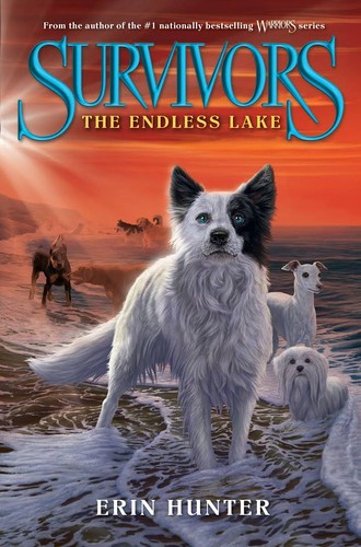 Erin Hunter: Survivors The Endless Lake (2014, HarperCollins Publishers)