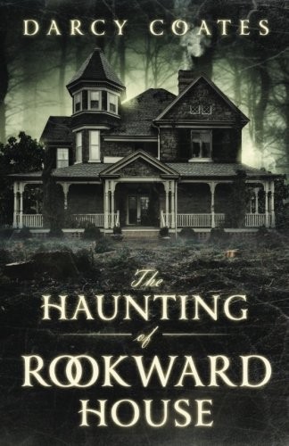 Darcy Coates: The Haunting of Rookward House (Paperback, 2017, Black Owl Books)