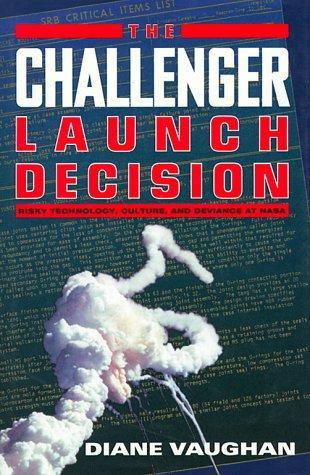 Diane Vaughan, Diane Vaughan: The Challenger Launch Decision (1996, University of Chicago Press)