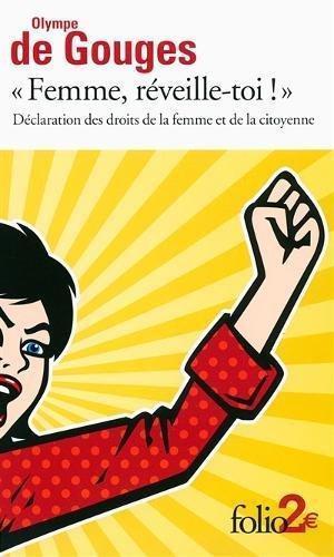 Olympe de Gouges: Femme, réveille-toi ! (French language)