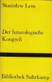 Melitón Bustamante, Stanisław Lem: Der futurologische Kongress : aus Ijon Tichys Erinnerungen (Hardcover)