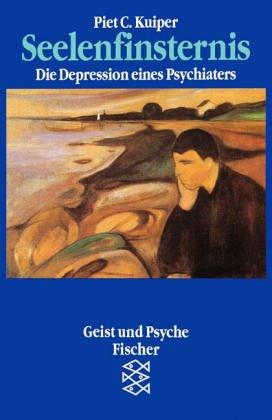 Piet C. Kuiper: Seelenfinsternis. Die Depression eines Psychiaters. (Paperback, German language, 1995, Fischer (Tb.), Frankfurt)