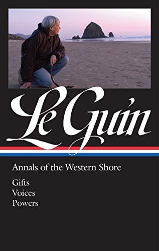 Ursula K. Le Guin: Annals of the Western Shore : Gifts : Voices : Powers (2020)