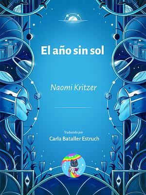 Naomi Kritzer: El año sin sol (EBook, Español language, 2023, Voces de lo insólito)