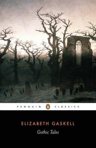 Elizabeth Cleghorn Gaskell: Gothic tales (2000, New York, Penguin)