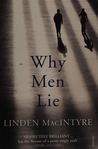 Linden MacIntyre, Camille Saint-Saens: Why Men Lie (2013, Penguin Random House)