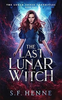 S.F. Henne: The Last Lunar Witch (2024, Ink & Magic Books)