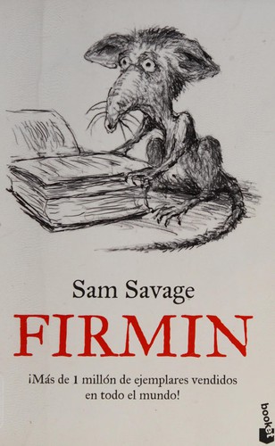 Sam Savage: Firmin (Spanish language, 2009, Seix Barral)