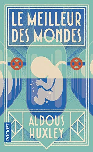 Aldous Huxley: Le meilleur des mondes (French language, 2017, Plon, Presses Pocket)