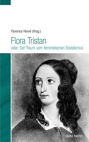 Flora Tristan oder (Paperback, 2013, Dietz Verlag Berlin GmbH)