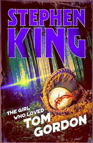 Stephen King: Girl Who Loved Tom Gordon (2019, Hodder & Stoughton)
