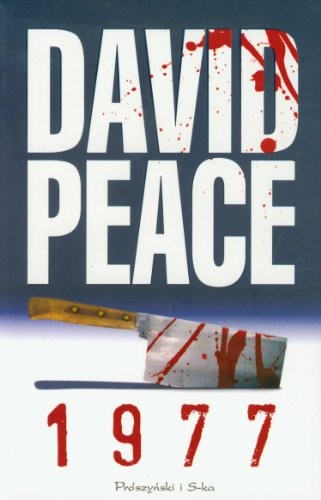 David Peace: 1977 (Paperback, 2011, Prószynski)