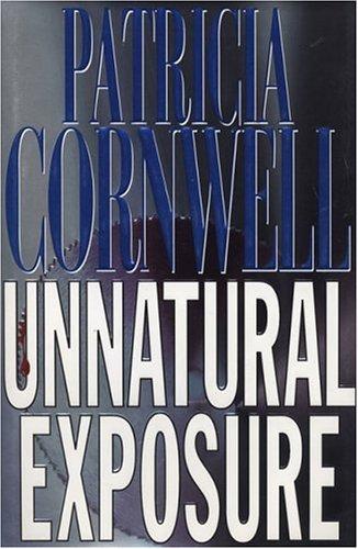 Patricia Cornwell: Unnatural exposure (1997, Putnam)