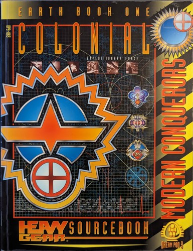 Dream Pod 9 Team: Colonial Expeditionary Force Sourcebook (Heavy Gear, Earth Book One) (Paperback, 1995, Dream Pod 9)