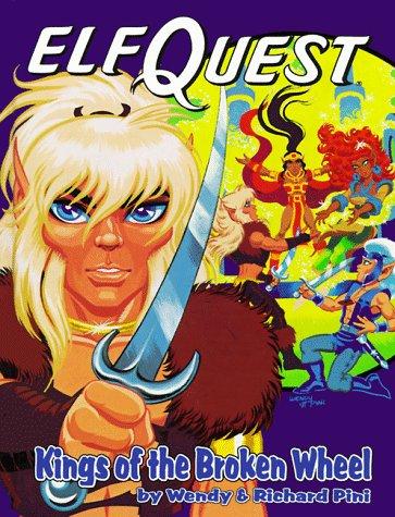 Wendy Pini, Richard Pini: Kings of the Broken Wheel (Elfquest Graphic Novel, No 8) (Hardcover, 1994, Warp Graphics Pubns)