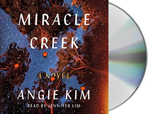 Jennifer Lim, Angie Kim: Miracle Creek (AudiobookFormat, 2019, Macmillan Audio)