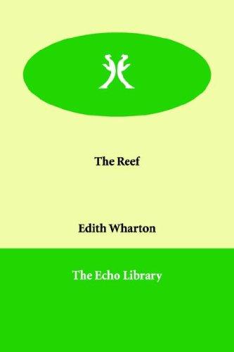 Edith Wharton: The Reef (Paperback, 2006, Paperbackshop.Co.UK Ltd - Echo Library)