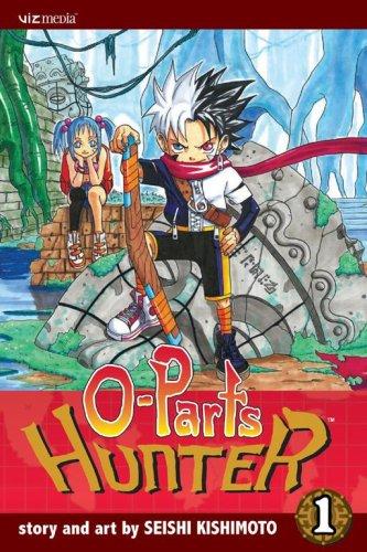 Seishi Kishimoto: O-Parts Hunter, Volume 1 (GraphicNovel, 2006, VIZ Media LLC)