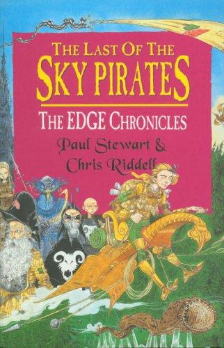 Paul Stewart: Last of the Sky Pirates, The - The Edge Chronicles Book 5 (Paperback, 2003, Corgi Books)