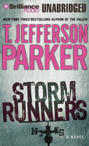 T. Jefferson Parker: Storm Runners (AudiobookFormat, 2007, Brilliance Audio on CD Unabridged)