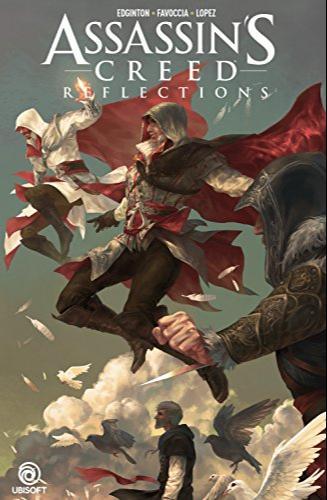 Ian Edginton, Valeria Favoccia, Carlos Lopez: Assassin's Creed : Reflections (2017, Titan Comics)