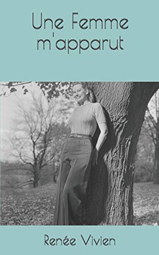 Renée Vivien: Une Femme m'apparut (Paperback, Independently Published, Independently published)