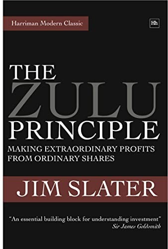 Jim Slater: The Zulu principle (2008, Harriman House)