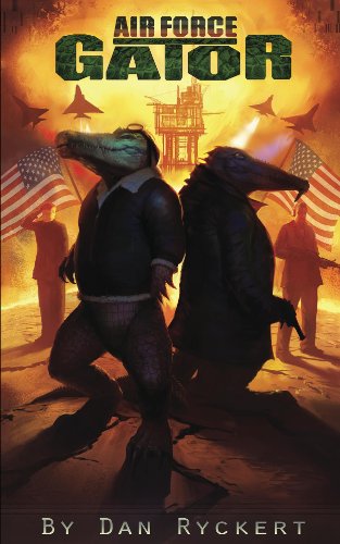 Dan Ryckert: Air Force Gator (2012, Up To Something Publishing)