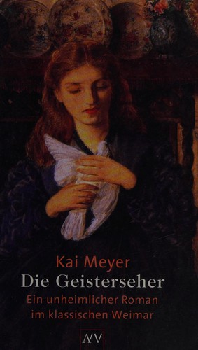 Kai Meyer: Die Geisterseher (German language, 2001, Aufbau-Taschenbuch-Verl.)