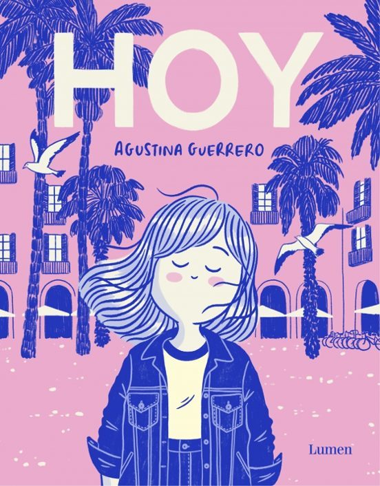 Agustina Guerrero: HOY (GraphicNovel, Español language, Lumen)
