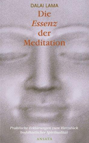 14th Dalai Lama: Die Essenz der Meditation (Paperback, German language, 2002, Ansata)