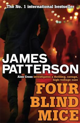 James Patterson: Four Blind Mice (2010, Headline Publishing Group)