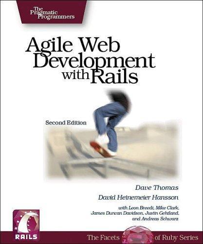 David Heinemeier Hansson, Dave Thomas, Sam Ruby: Agile Web Development with Rails (2006, The Pragmatic Programmer, LLC)