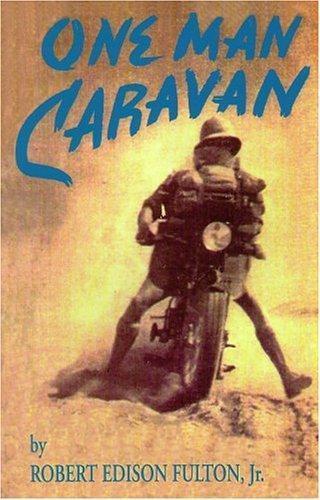 Robert Edison Fulton, Jr.: One man caravan (1996)