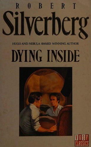 Robert Silverberg: Dying inside. (1989, VGSF)