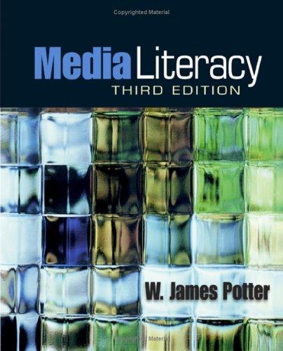 W. James Potter: Media literacy (Paperback, 2004, Sage)