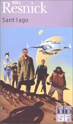 Mike Resnick, Luc Carissimo: Santiago (Paperback, French language, 2003, Gallimard)