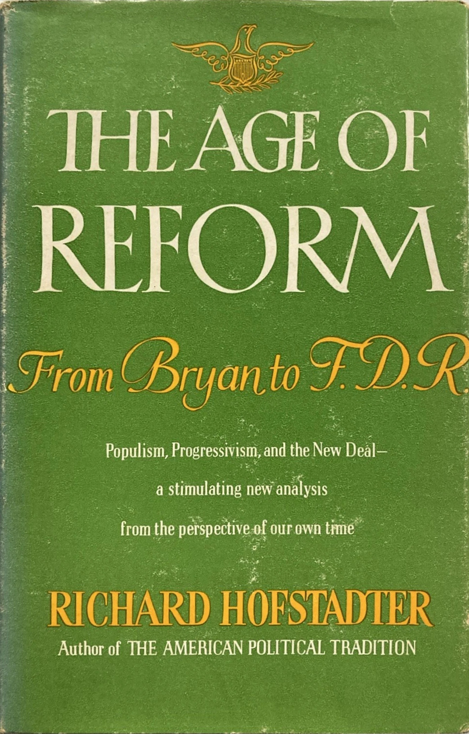 The Age of Reform (Hardcover, 1955, Alfred A. Knopf)