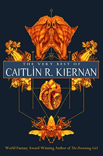 Caitlín R. Kiernan (duplicate): The Very Best of Caitlín R. Kiernan (Paperback, 2019, Tachyon Publications)