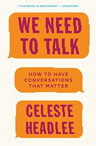 Celeste Headlee: We Need to Talk (Paperback, 2018, Harper Wave)