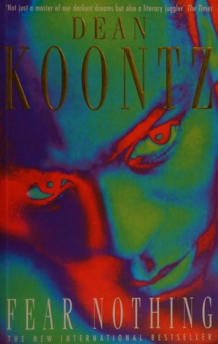 Dean Koontz: FEAR NOTHING (Paperback, 1997, Headline Feature)