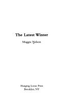 Maggie Nelson: The latest winter (2003, Hanging Loose Press)