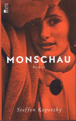 Steffen Kopetzky: Monschau (Hardcover, German language, 2021, Rowohlt Berlin)