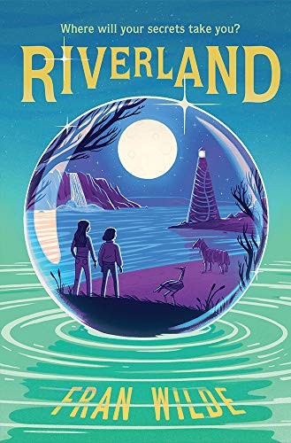 Fran Wilde: Riverland (2019, Harry N. Abrams)