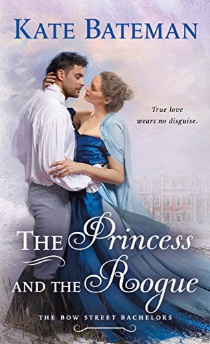 Kate Bateman: The Princess and the Rogue (Paperback, 2020, St. Martin's Paperbacks)
