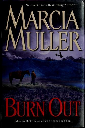 Marcia Muller: Burn out (2008, Grand Central Pub.)