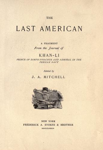John Ames Mitchell: The last American (1889, Frederick A. Stokes)